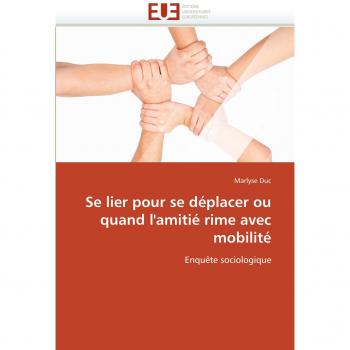 Se lier pour se déplacer ou quand l'amitié rime avec mobilité: Enquête sociologique