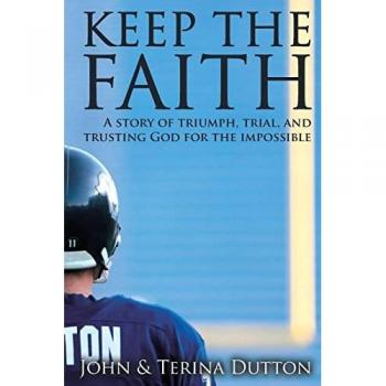 Keep the Faith: A Story of Triumph, Trial, and Trusting God for the Impossible