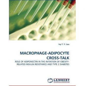 MACROPHAGE-ADIPOCYTE CROSS-TALK: ROLE OF ADIPONECTIN IN THE INITIATION OF OBESITY-RELATED INSULIN RESISTANCE AND TYPE 2 DIABETES