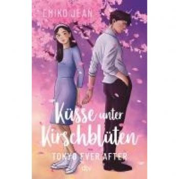 Küsse unter Kirschblüten – Tokyo Ever After, Libro per bambini di Emiko Jean, Katarina Ganslandt