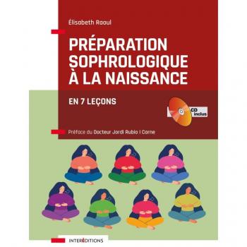 Préparation sophrologique à la naissance : en 7 leçons