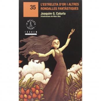 L'estreleta d'or i altres rondalles fantàstiques (Tapa blanda).