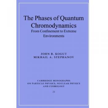 The Phases of Quantum Chromodynamics: From Confinement to Extreme Environments