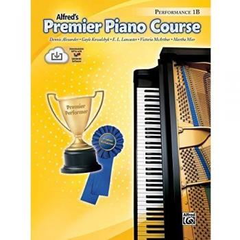 AlfredS Premier Piano Course Performance 1b by Dennis Alexander & Gayle Kowalchyk & E L Lancaster & Victoria McArthur & Martha Mier