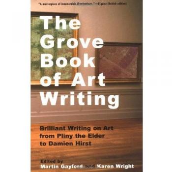 The Grove Book of Art Writing: Brilliant Word