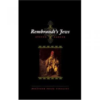 Rembrandt's Jews by Nadler