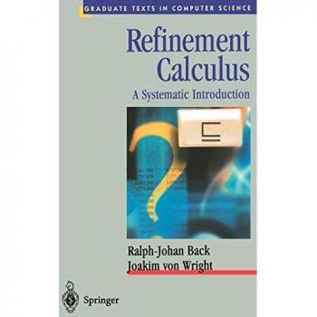 Refinement Calculus: A Systematic Introduction