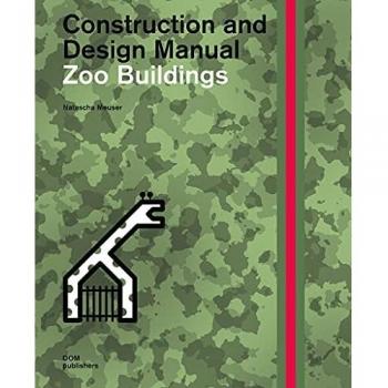 Zoo buildings. Construction and design manual