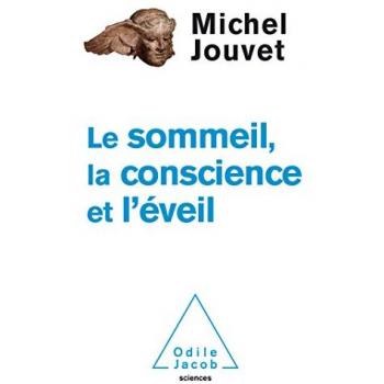 Le sommeil, la conscience et l'éveil