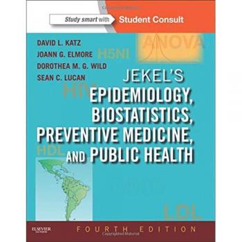 Jekel's Epidemiology, Biostatistics, Preventive Medicine, and Public Health:...
