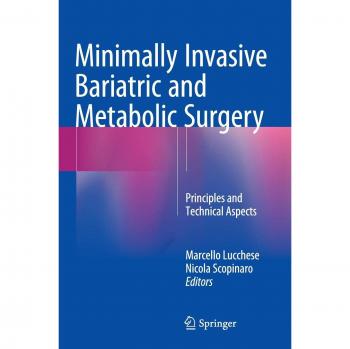 Minimally Invasive Bariatric and Metabolic Surgery: Principles and Technical Aspects