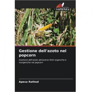 Rathod, Apexa: Gestione dell'azoto nel popcorn