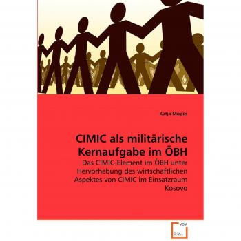CIMIC als militärische Kernaufgabe im ÖBH