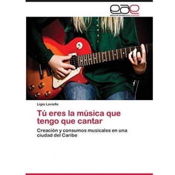 Lavielle, Ligia: Tú eres la música que tengo que cantar