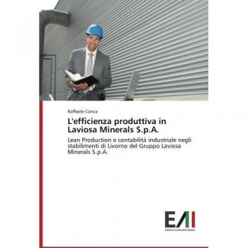 Conca, Raffaele: L'efficienza produttiva in Laviosa Minerals S.p.A.