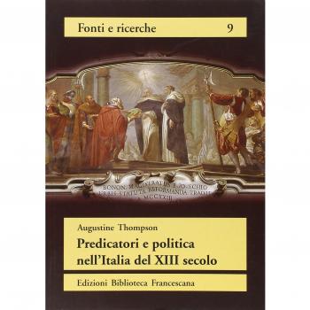 PREDICATORI E POLITICA NELL'ITALIA DEL XIII SECOLO. LA GRANDE DEVOZIO THOMPSON A