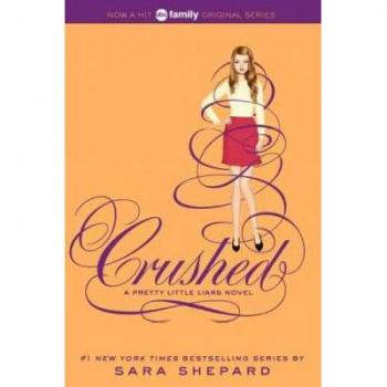 Pretty Little Liars #13: Crushed (Paperback)