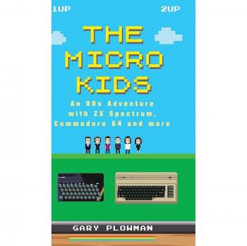 The Micro Kids: An 80s Adventure with ZX Spectrum, Commodore 64 and more