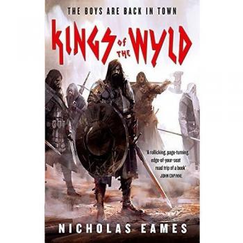 Kings of the Wyld : The Band, Book One