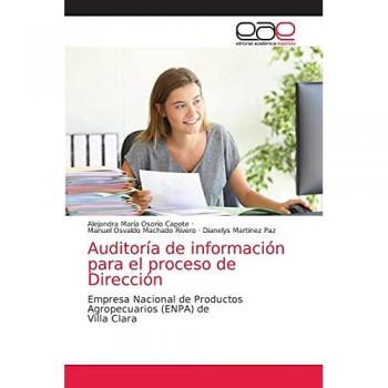 Auditoría de información para el proceso de Dirección: Empresa Nacional de Productos Agropecuarios (ENPA) deVilla Clara