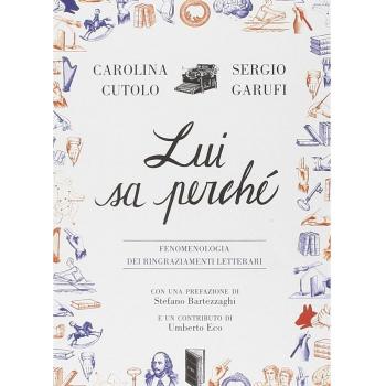 Lui sa perché. Fenomenologia dei ringraziamenti letterari