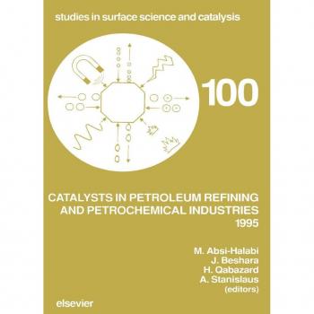 Catalysts in Petroleum Refining and Petrochemical Industries 1995