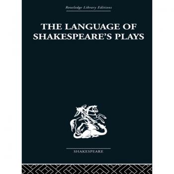 The Language of Shakespeare's Plays