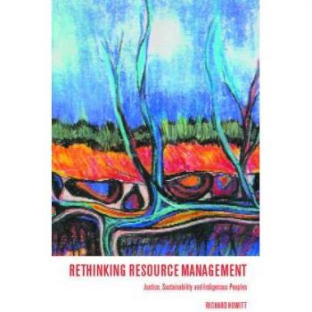 Routledge N. Y. Rethinking Resource Management: Justice, Sustainability and Indigenous Peoples (Paperback)