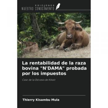 La rentabilidad de la raza bovina N'DAMA probada por los impuestos: Caso de la Diócesis de Kikwit