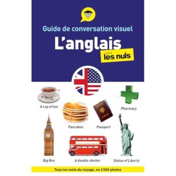 Guide de conversation visuel anglais pour les Nuls, 2e éd