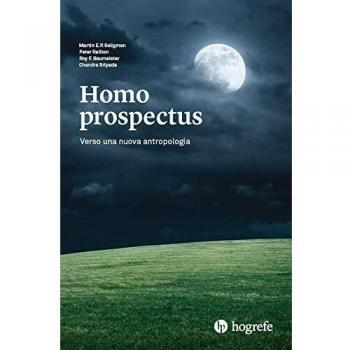 Homo prospectus. Verso una nuova antropologia