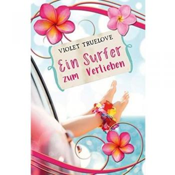 Violet Truelove Ein Surfer Zum Verlieben