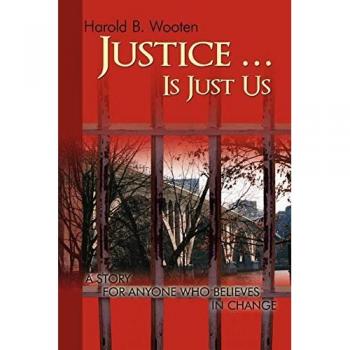 Wooten, Harold B.: Justice ... Is Just Us