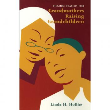 Pilgrim Prayers for Grandmothers Raising Grandchildren
