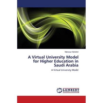 A Virtual University Model for Higher Education in Saudi Arabia