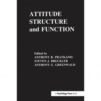 Lawrence Erlbaum Associates, Inc. Attitude Structure and Function