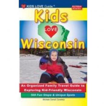 KIDS LOVE WISCONSIN 4th Edition