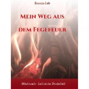 Mein Weg aus dem Fegefeuer: Missbrauch