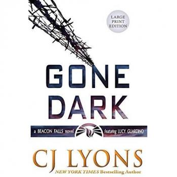 Gone Dark: Large Print Edition