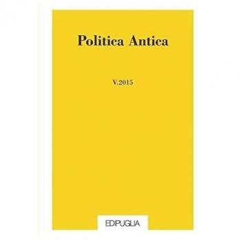Politica antica. Rivista di prassi e cultura politica nel mondo greco e romano