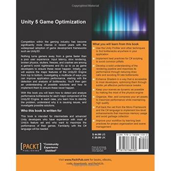 Unity 5 Game Optimization: Master performance optimization for Unity3D applications with tips and techniques that cover every aspect of the Unity3D Engine (English Edition)