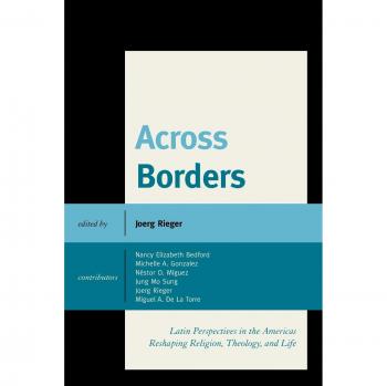 Across Borders: Latin Perspectives In The Americas Reshaping Religion, Theology, And Life (Paperback)