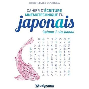 Cahier d'écriture mnémotechnique en japonais Tome 1 : les kanas
