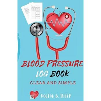 Blood Pressure Log Book: Record And Monitor Blood Pressure At Home To Track Heart Rate Systolic And Diastolic-Convenient Portable Size 6x9 Inch | 5 ... Heart Rate, Weight And Notes All In One Place