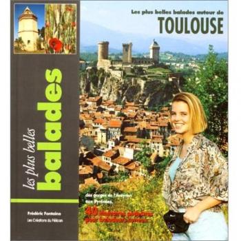 Les Plus Belles Balades Autour De Toulouse