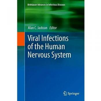 Viral Infections of the Human Nervous System (Birkhäuser Advances in Infectious Diseases)