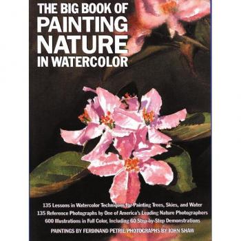 The Big Book of Painting Nature in Watercolor (Practical Art Books)