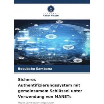 Sicheres Authentifizierungssystem mit gemeinsamem Schlüssel unter Verwendung von MANETs: Mobile Client-Server-Umgebungen