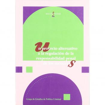 Un proyecto alternativo a la regulación de la responsabilidad penal de los menores