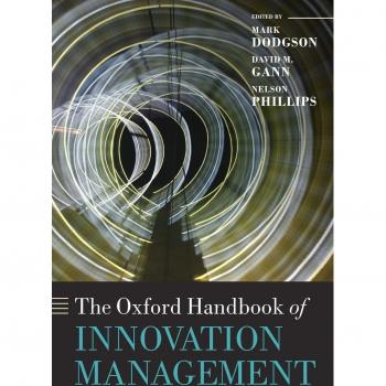 The Oxford Handbook of Innovation Management